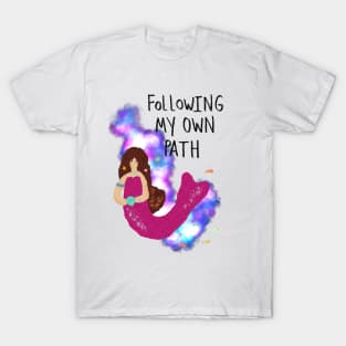 Following my own path T-Shirt